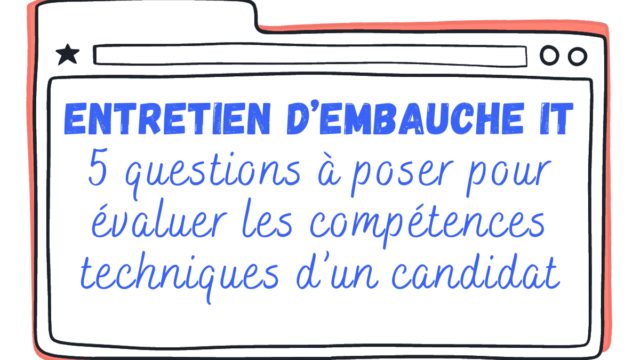 Entretien d'embauche : questions techniques