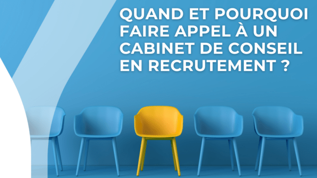 Cabinet de recrutement - Quand et Pourquoi - 01