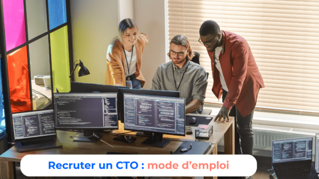 Recruter un CTO ou un manager tech : mode d’emploi